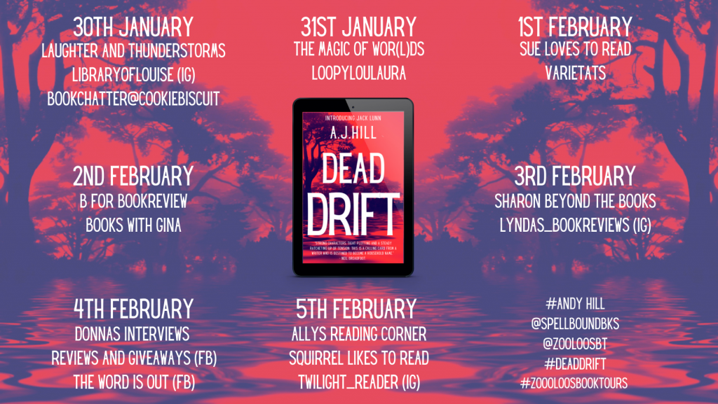 #AndThatsAWrap of #DeadDrift by @andyhillwriter @SpellBoundBks #ZooloosBookTours #AJHill #SpellBoundBooks