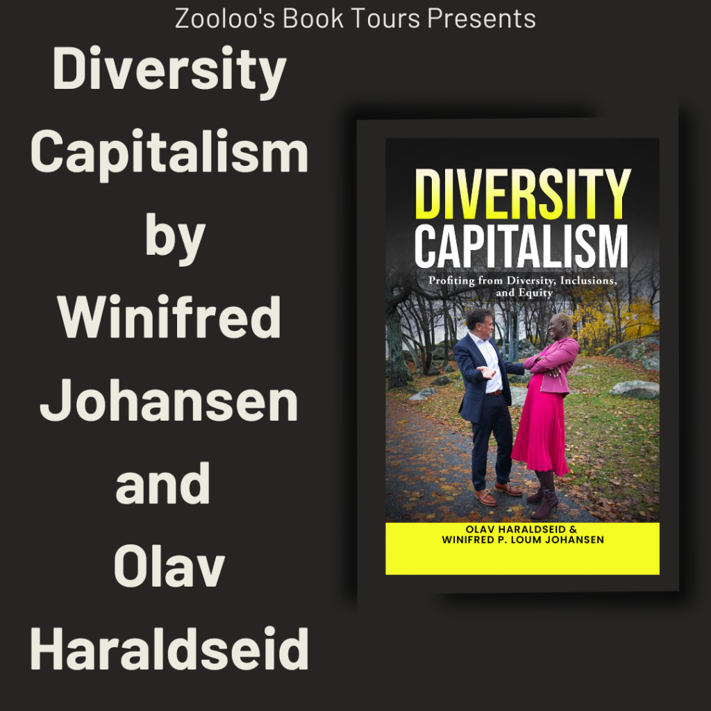 *New Tour* – Diversity Capitalism by  Winifred Johansen and Olav Haraldseid #WinifredJohansen @OHaraldseid #DiversityCapitalism #ZooloosBookTours