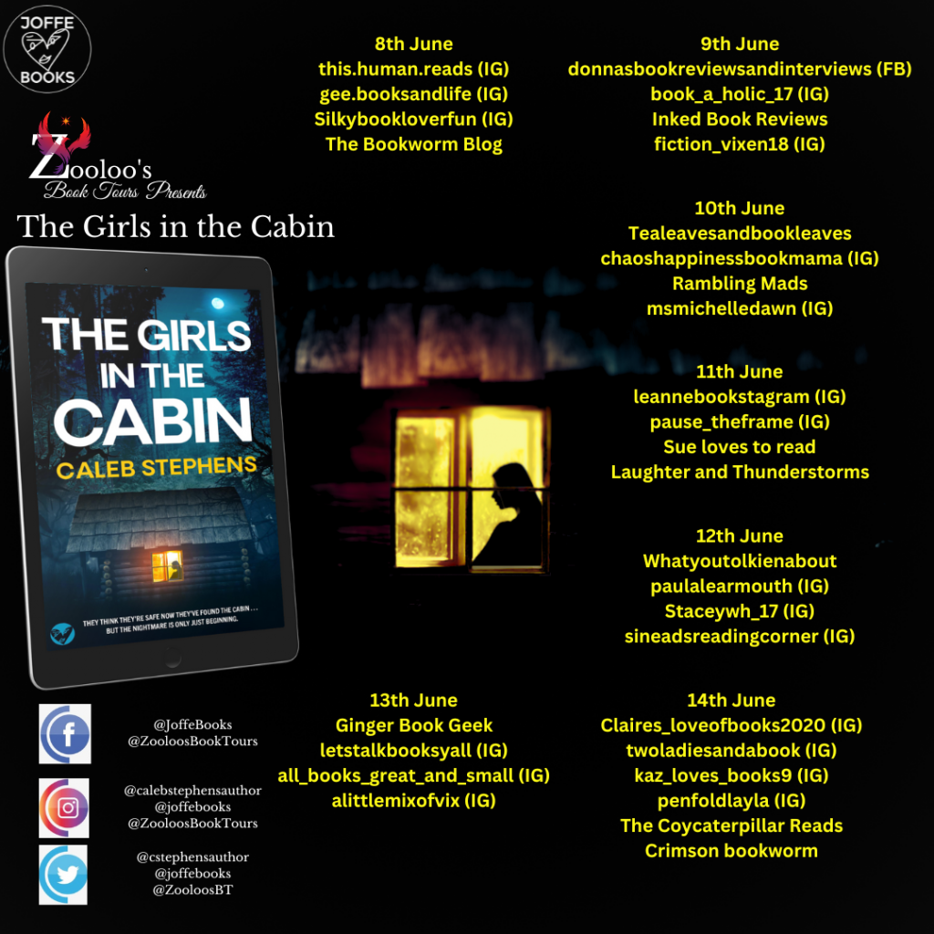 And That’s A Wrap of The Girls in the Cabin by Caleb Stephens @cstephensauthor @JoffeBooks #TheGirlsInTheCabin #ZooloosBookTours