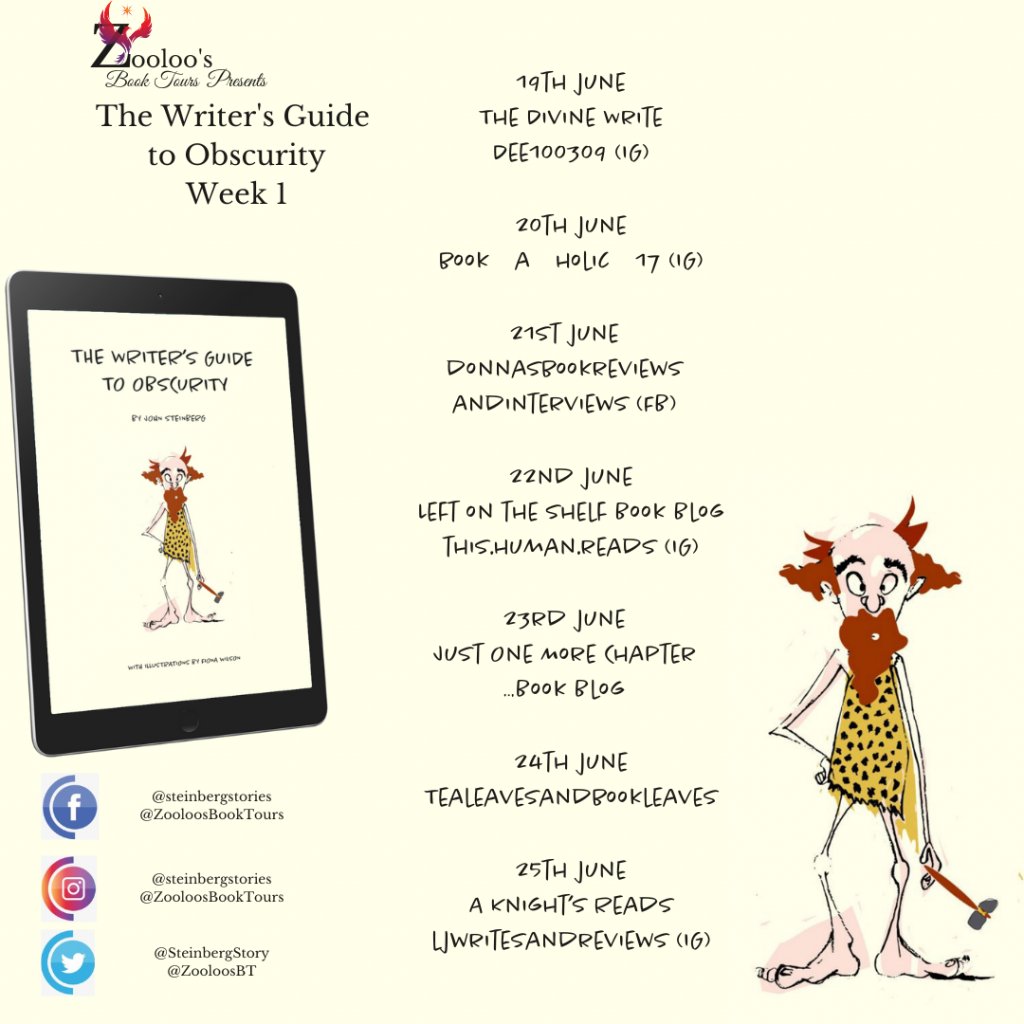 Starting Soon – The Writer’s Guide to Obscurity by John Steinberg @SteinbergStory #TheWritersGuideToObscurity #ZooloosBookTours