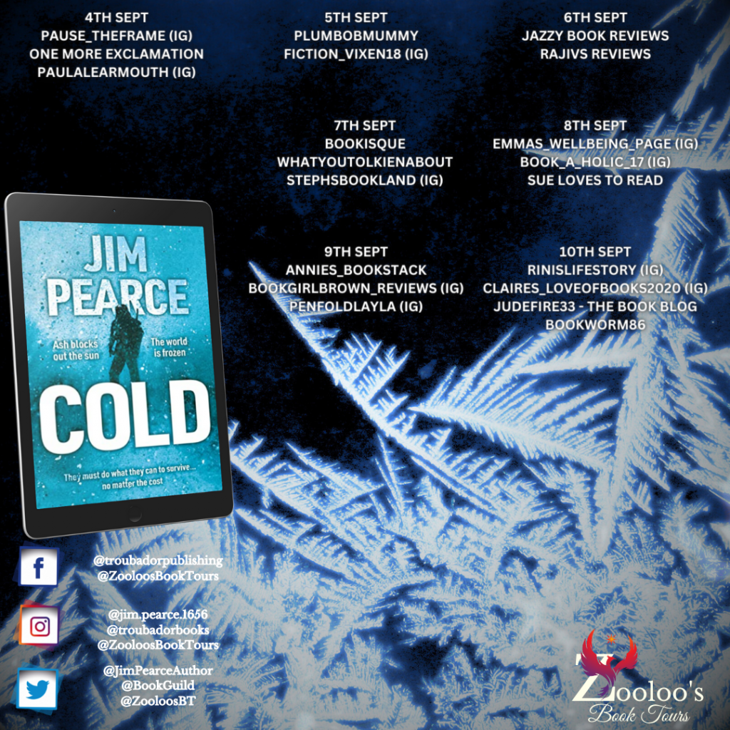 Starting Soon – Cold by Jim Pearce @JimPearceAuthor #Cold @BookGuild #ZooloosBookTours