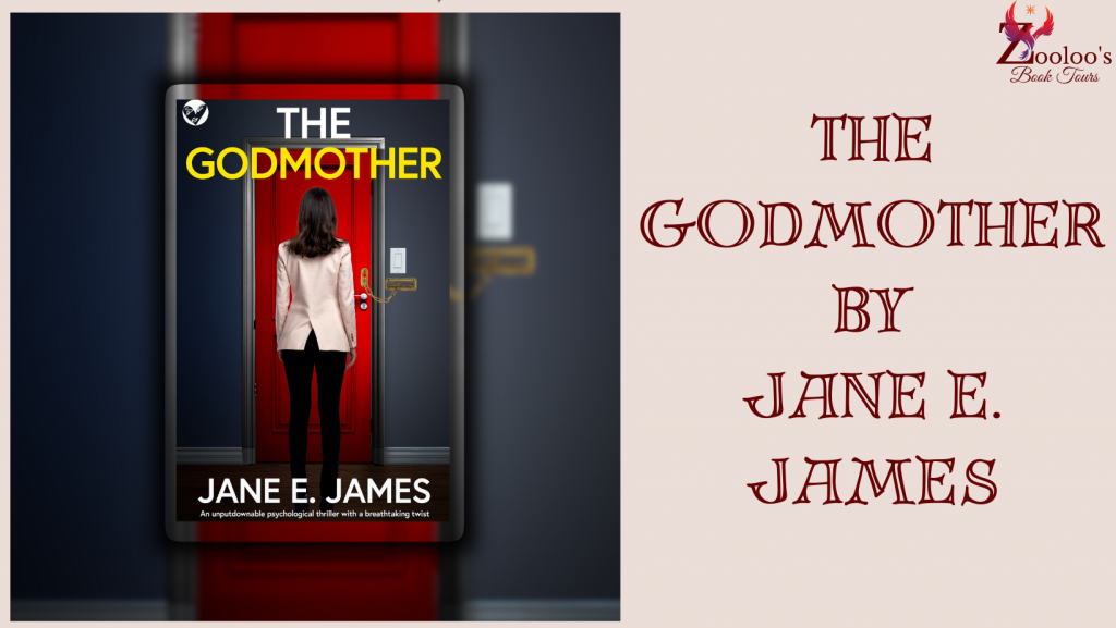 Book Tour Wrap : The Godmother by Jane E. James