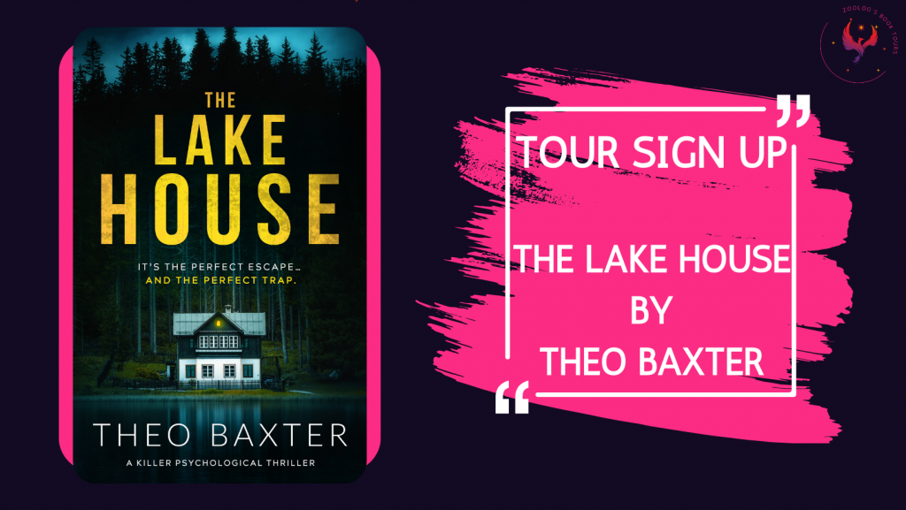 TOUR SIGN-UP: The Lake House by Theo Baxter