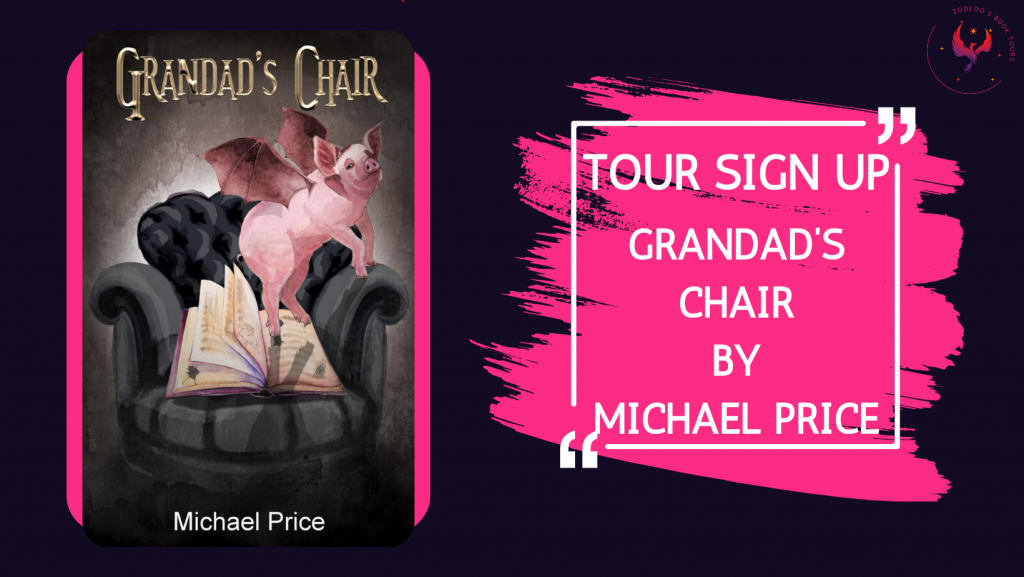 TOUR SIGN-UP: Grandad’s Chair by Michael Price