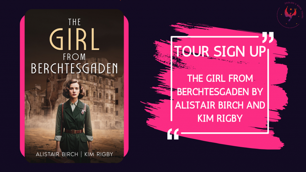 TOUR SIGN-UP: The Girl from Berchtesgaden by Alistair Birch and Kim Rigby
