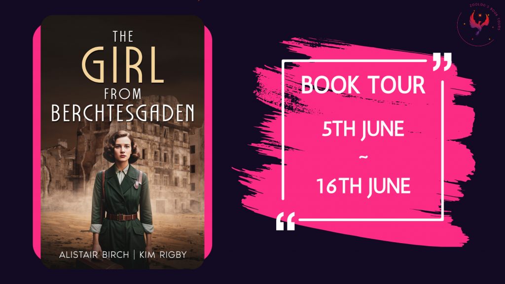 BOOK TOUR WRAP: The Girl from Berchtesgaden by Alistair Birch and Kim Rigby