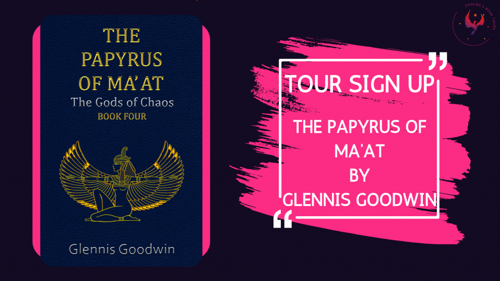 TOUR SIGN-UP: The Papyrus of Ma’at by Glennis Goodwin