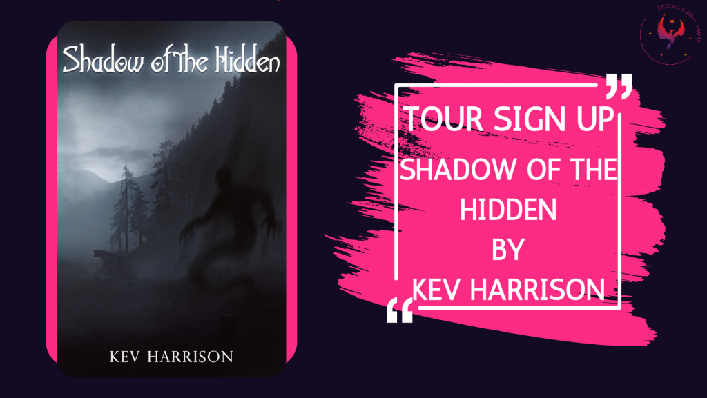 TOUR SIGN-UP: Shadow of the Hidden by Kev Harrison