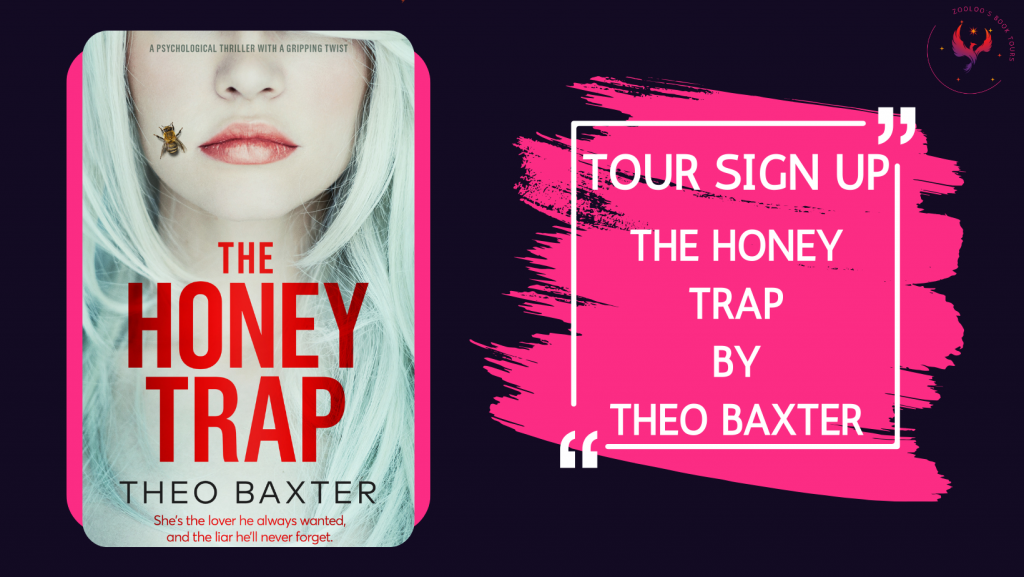 TOUR SIGN-UP: The Honey Trap by Theo Baxter