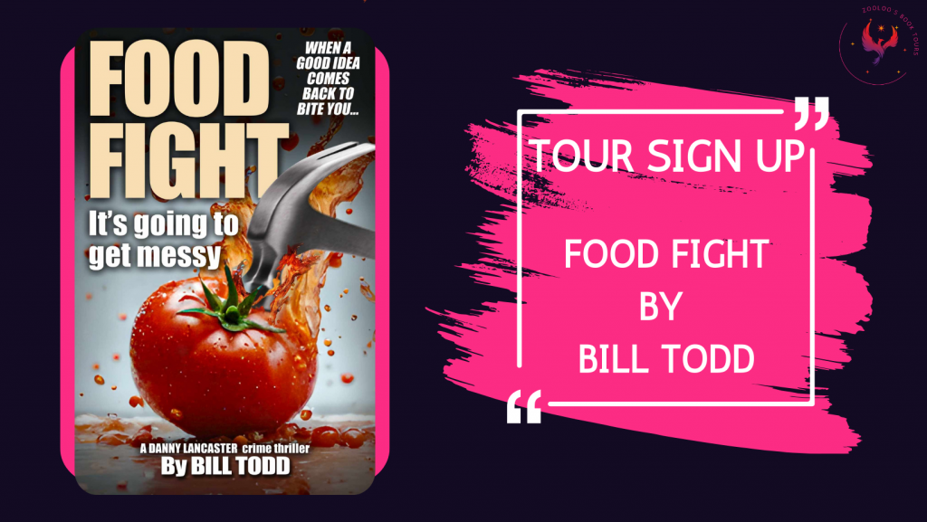 TOUR SIGN-UP: Food Fight by Bill Todd