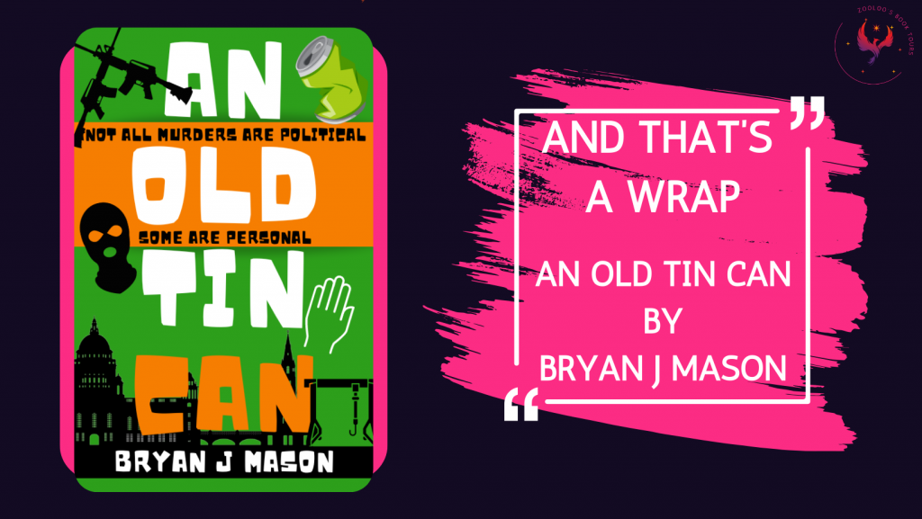 BOOK TOUR WRAP: An Old Tin Can by Bryan J Mason