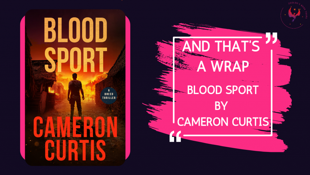 BOOK TOUR WRAP: Blood Sport by Cameron Curtis