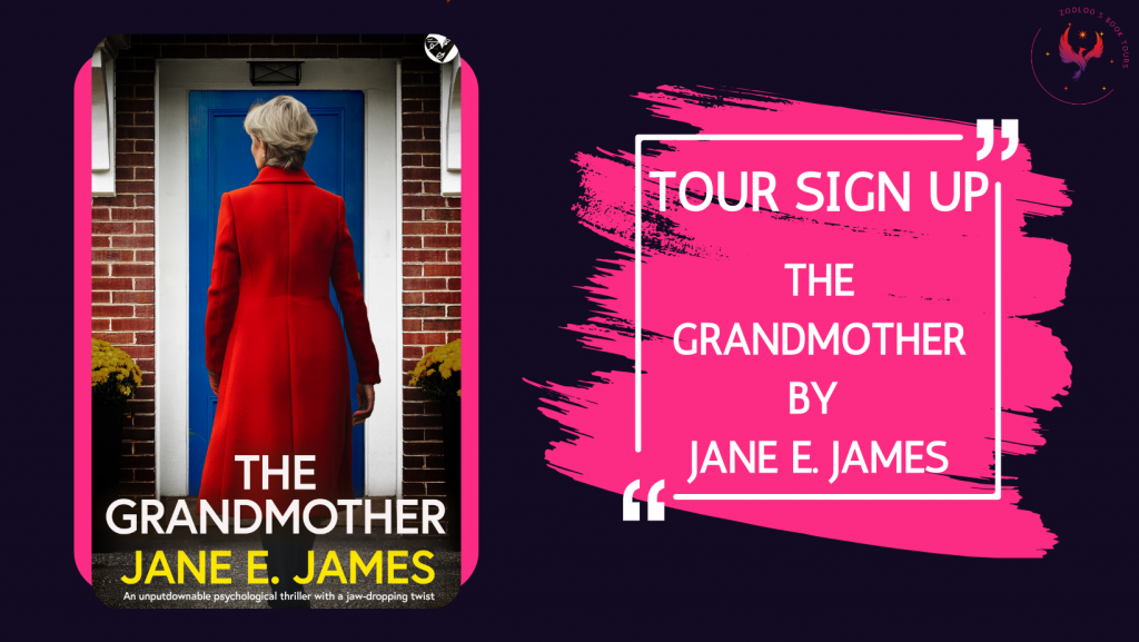 TOUR SIGN-UP: The Grandmother by Jane E. James