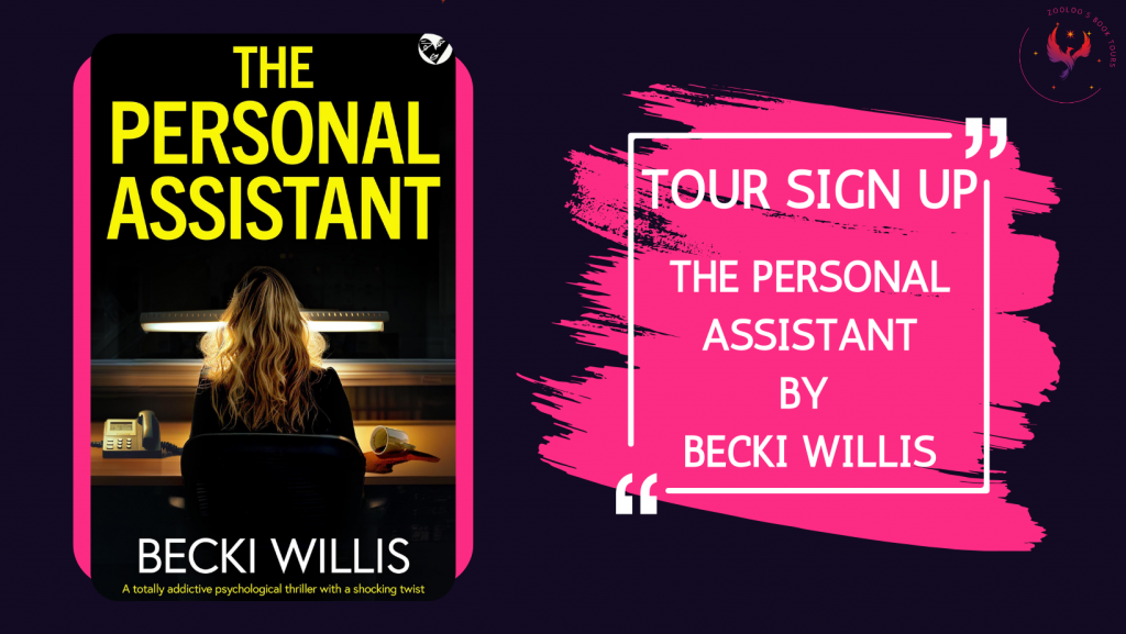 TOUR SIGN-UP: The Personal Assistant by Becki Willis