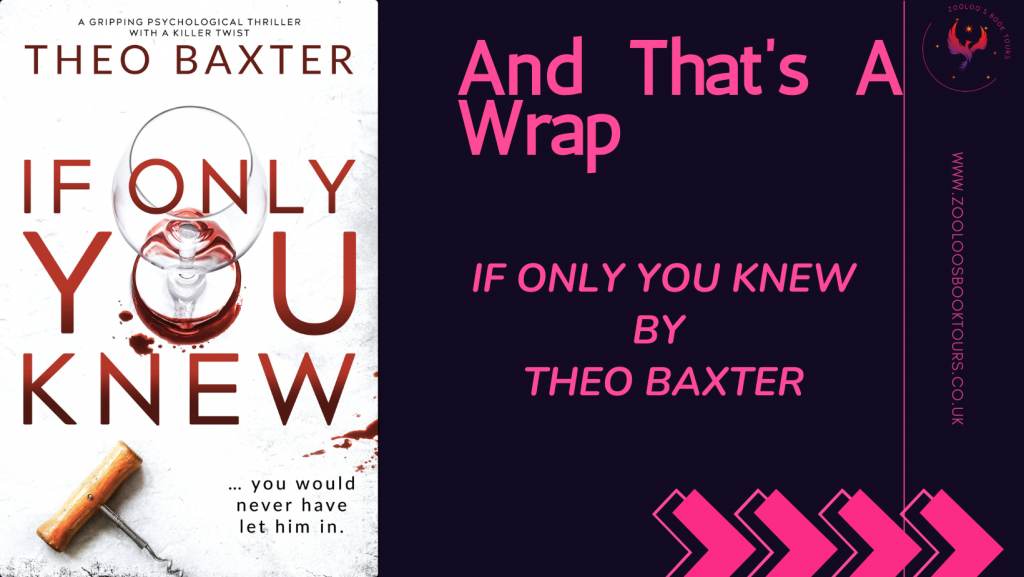 BOOK TOUR WRAP: If Only You Knew by Theo Baxter