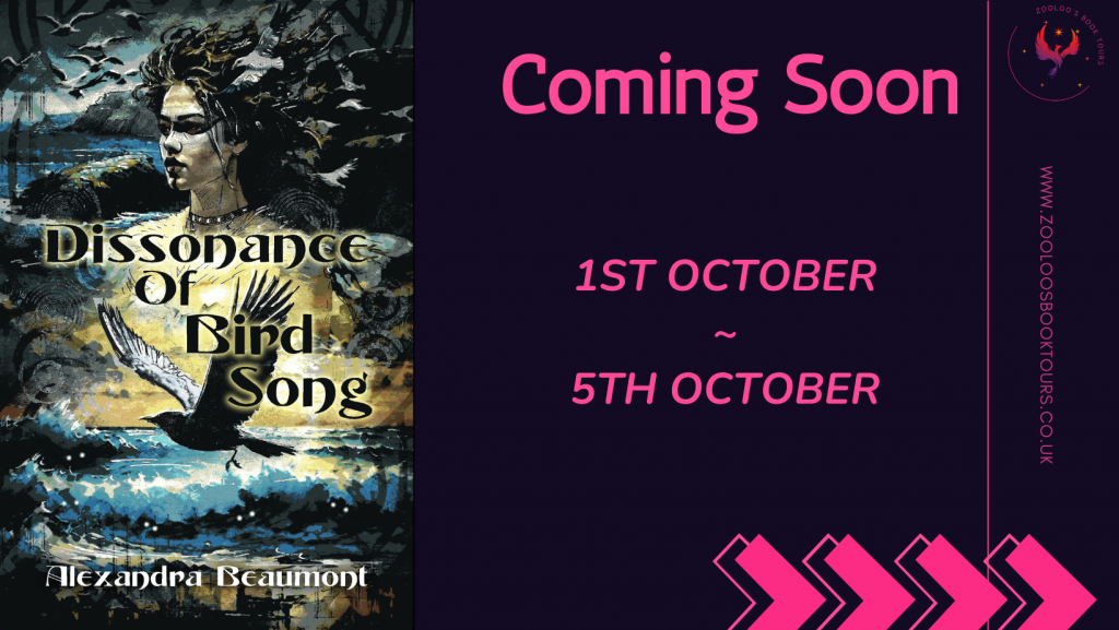 COMING SOON : Dissonance of Bird Song by Alexandra Beaumont