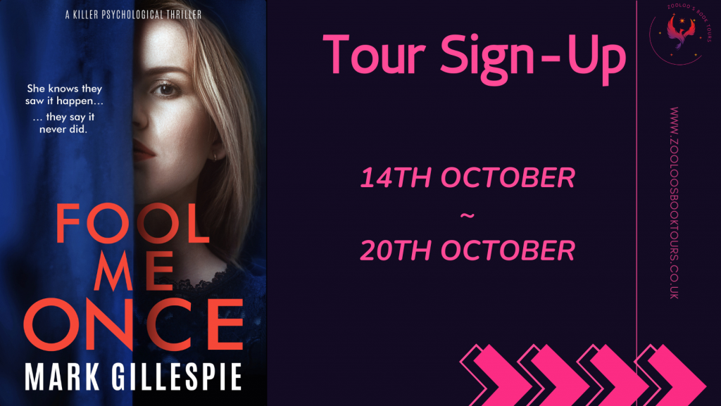 TOUR SIGN-UP: Fool Me Once By Mark Gillespie