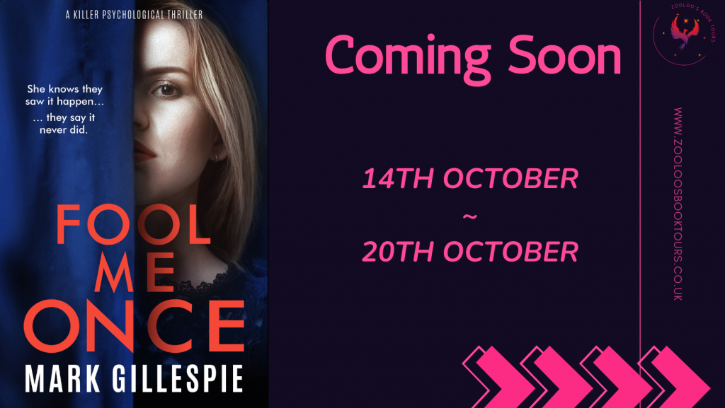 COMING SOON : Fool Me Once By Mark Gillespie