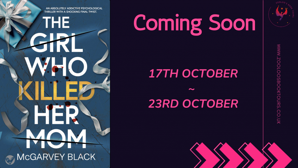 COMING SOON : The Girl Who Killed Her Mom by McGarvey Black