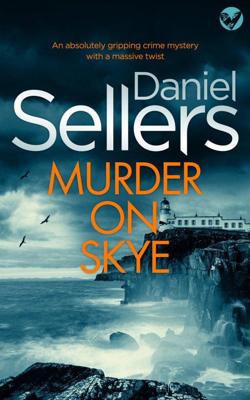 COMING SOON : Murder on Skye by Daniel Sellers COMING SOON : Murder on Skye by Daniel Sellers