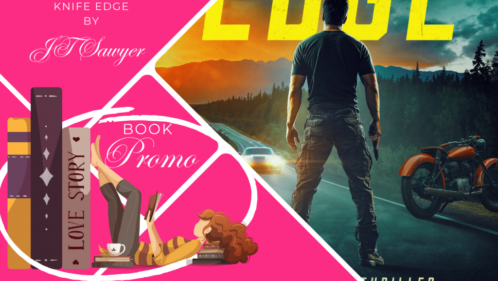 Book Promo: Book Promo: Knife Edge by JT Sawyer