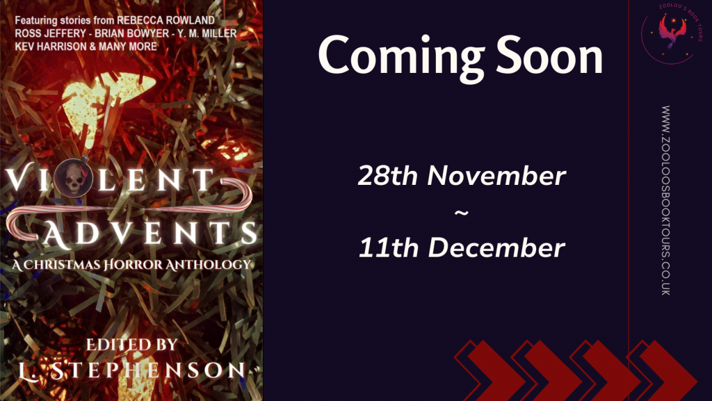 COMING SOON : Violent Advents Edited by L. Stephenson