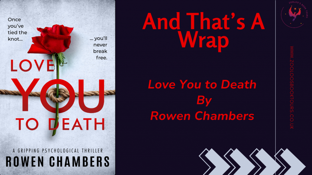BOOK TOUR WRAP : Love You to Death by Rowen Chambers