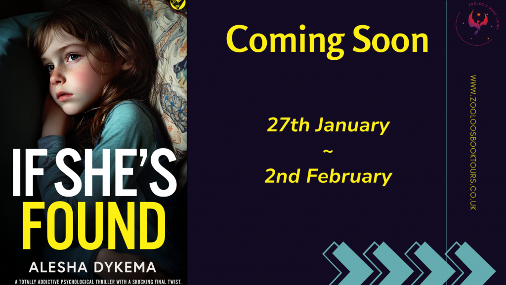 COMING SOON : If She’s Found by Alesha Dykema