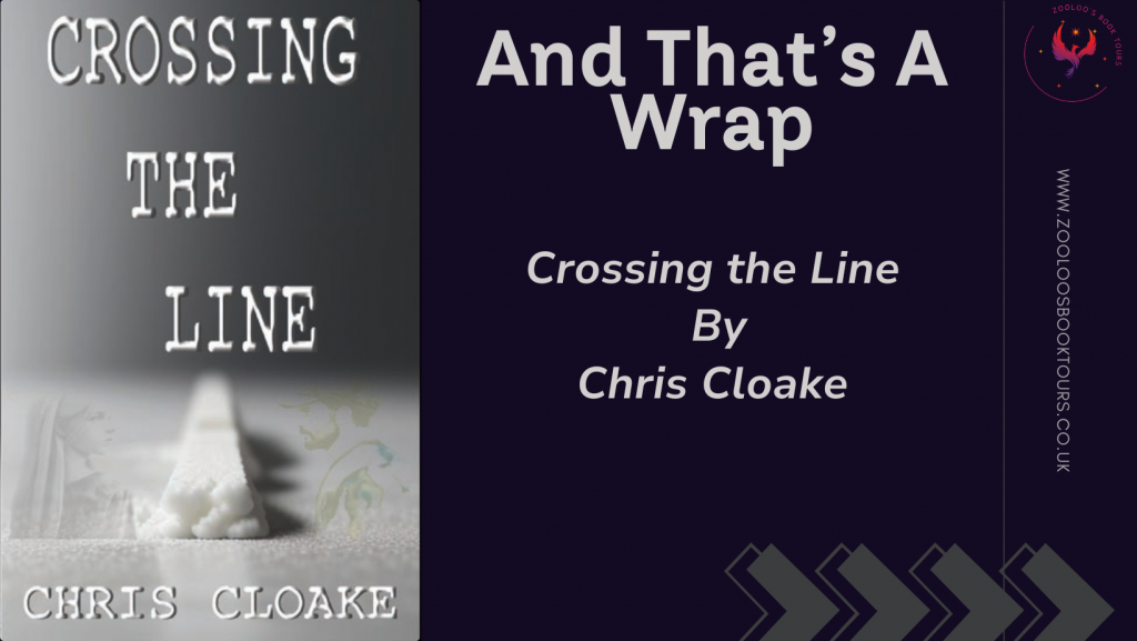 BOOK TOUR WRAP : Crossing the Line by Chris Cloake