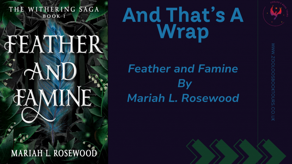 BOOK TOUR WRAP : Feather and Famine by Mariah L. Rosewood