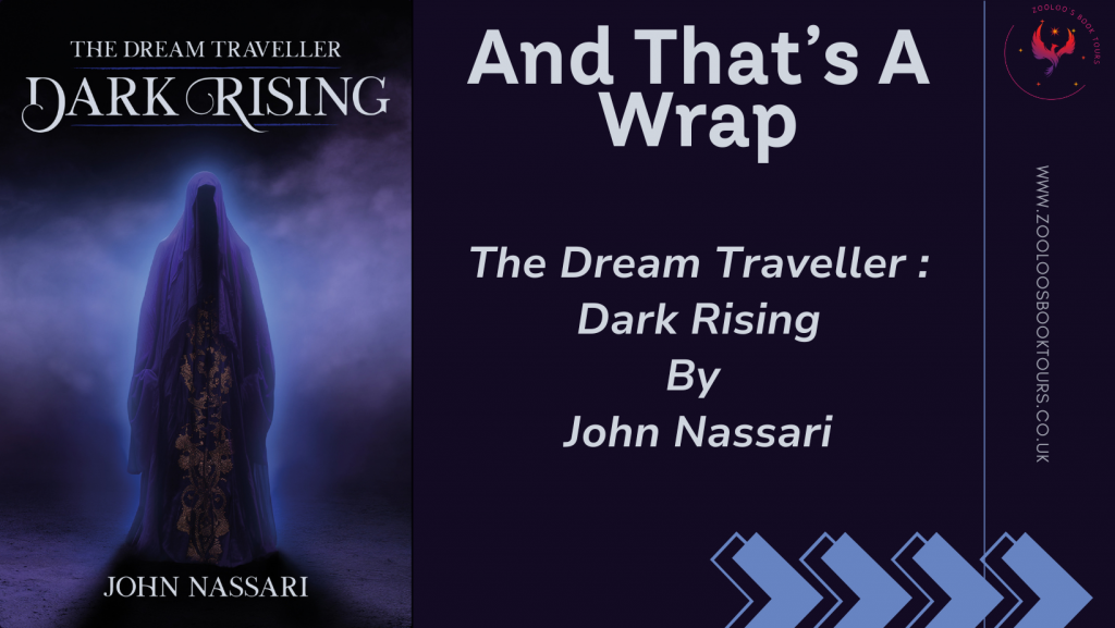 BOOK TOUR WRAP : The Dream Traveller: Dark Rising by John Nassari