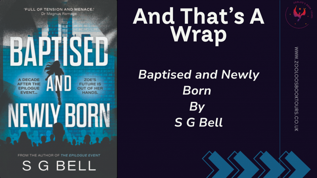 BOOK TOUR WRAP : Baptised and Newly Born by S G Bell