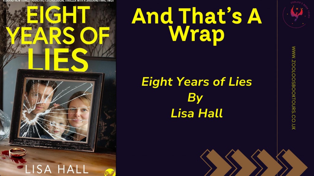 BOOK TOUR WRAP : Eight Years of Lies by Lisa Hall