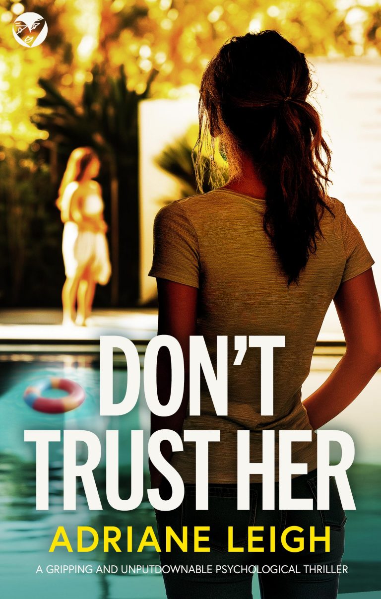 BOOK TOUR WRAP : Don’t Trust Her by Adriane Leigh