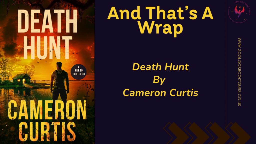 BOOK TOUR WRAP : Death Hunt by Cameron Curtis