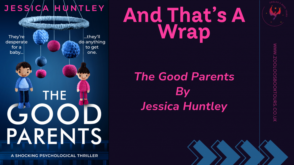 BOOK TOUR WRAP : The Good Parents by Jessica Huntley