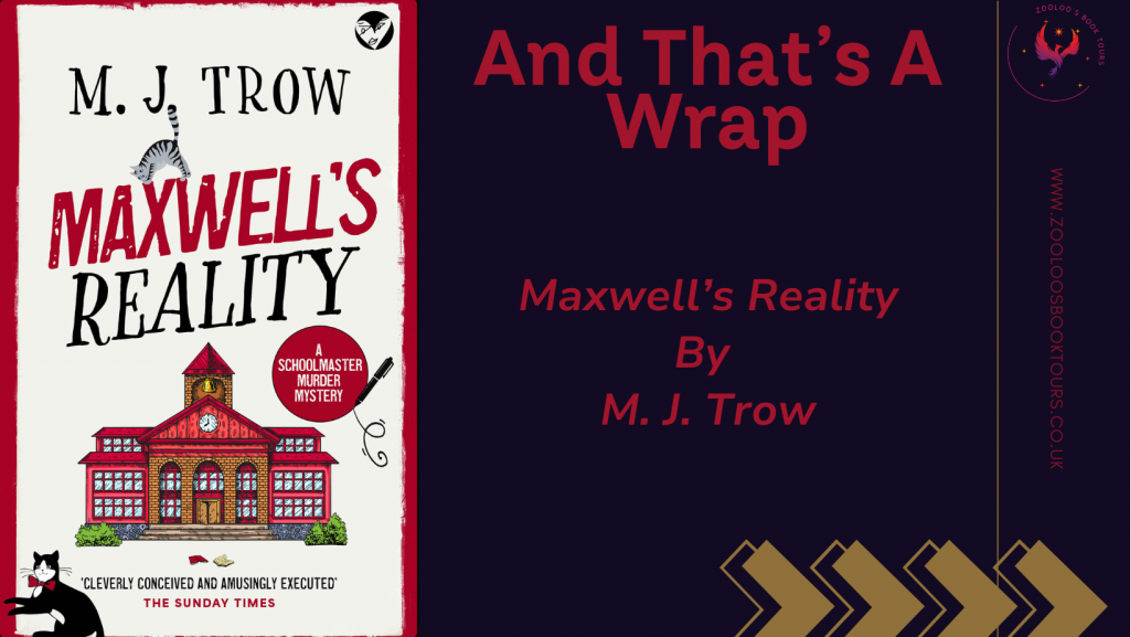 BOOK TOUR WRAP : Maxwell’s Reality by M.J Trow
