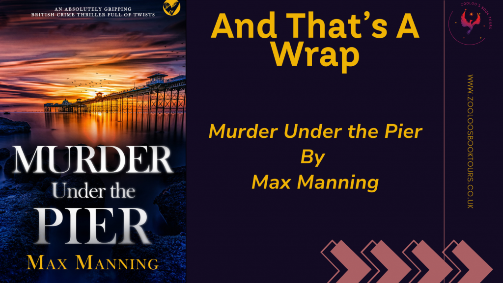 BOOK TOUR WRAP : Murder Under the Pier by Max Manning