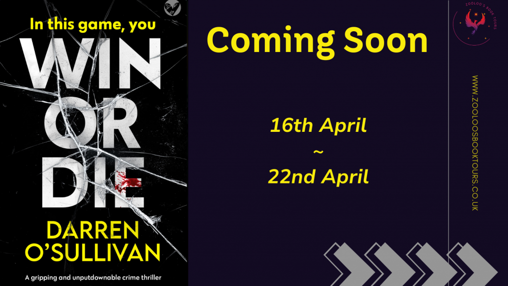 COMING SOON : Win or Die by Darren O’Sullivan