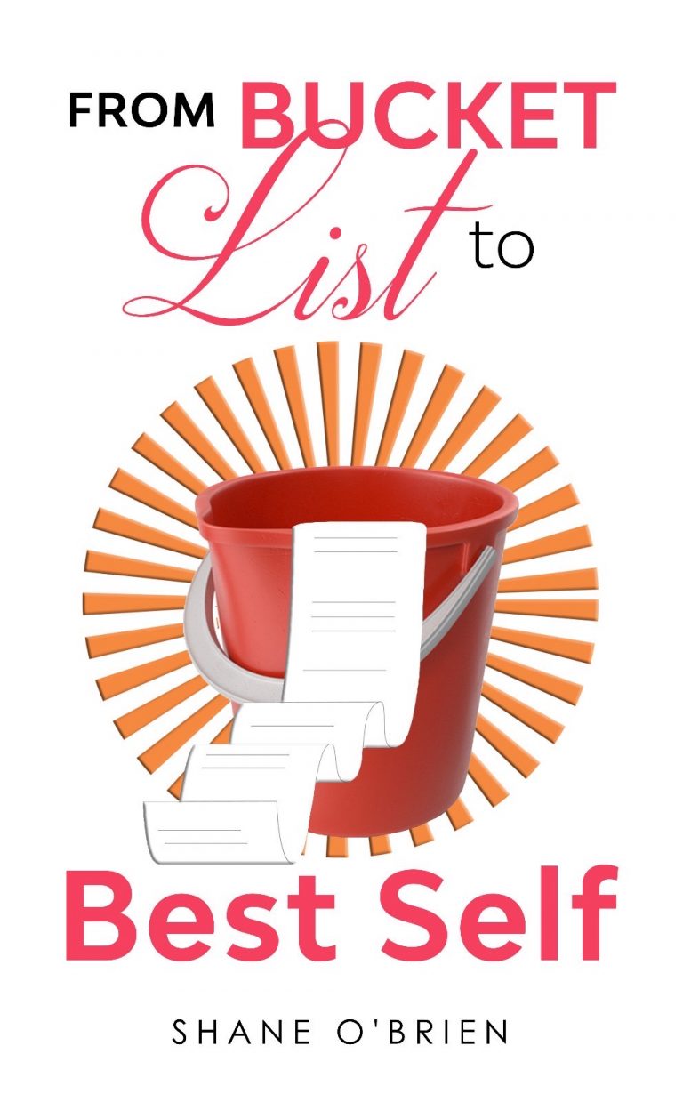 BOOK TOUR WRAP : From Bucket List to Best Self by Shane O’Brien