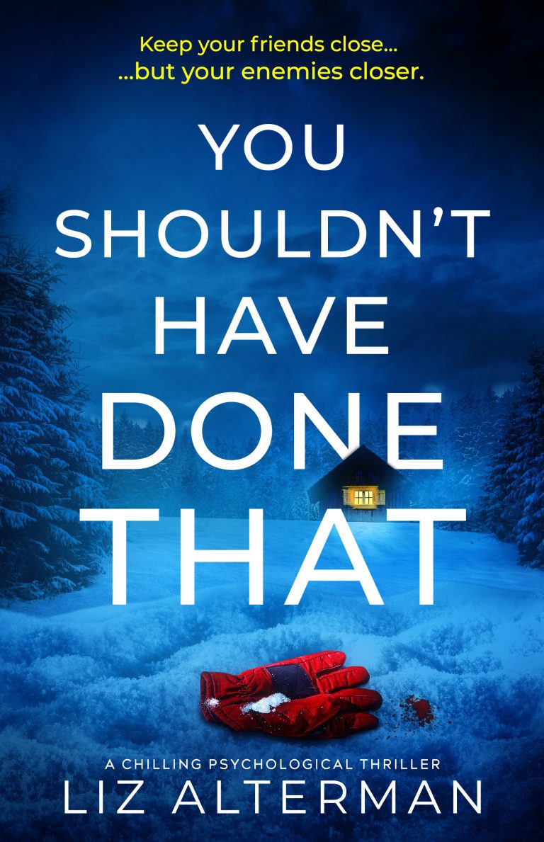 BOOK TOUR WRAP : You Shouldn’t Have Done That by Liz Alterman