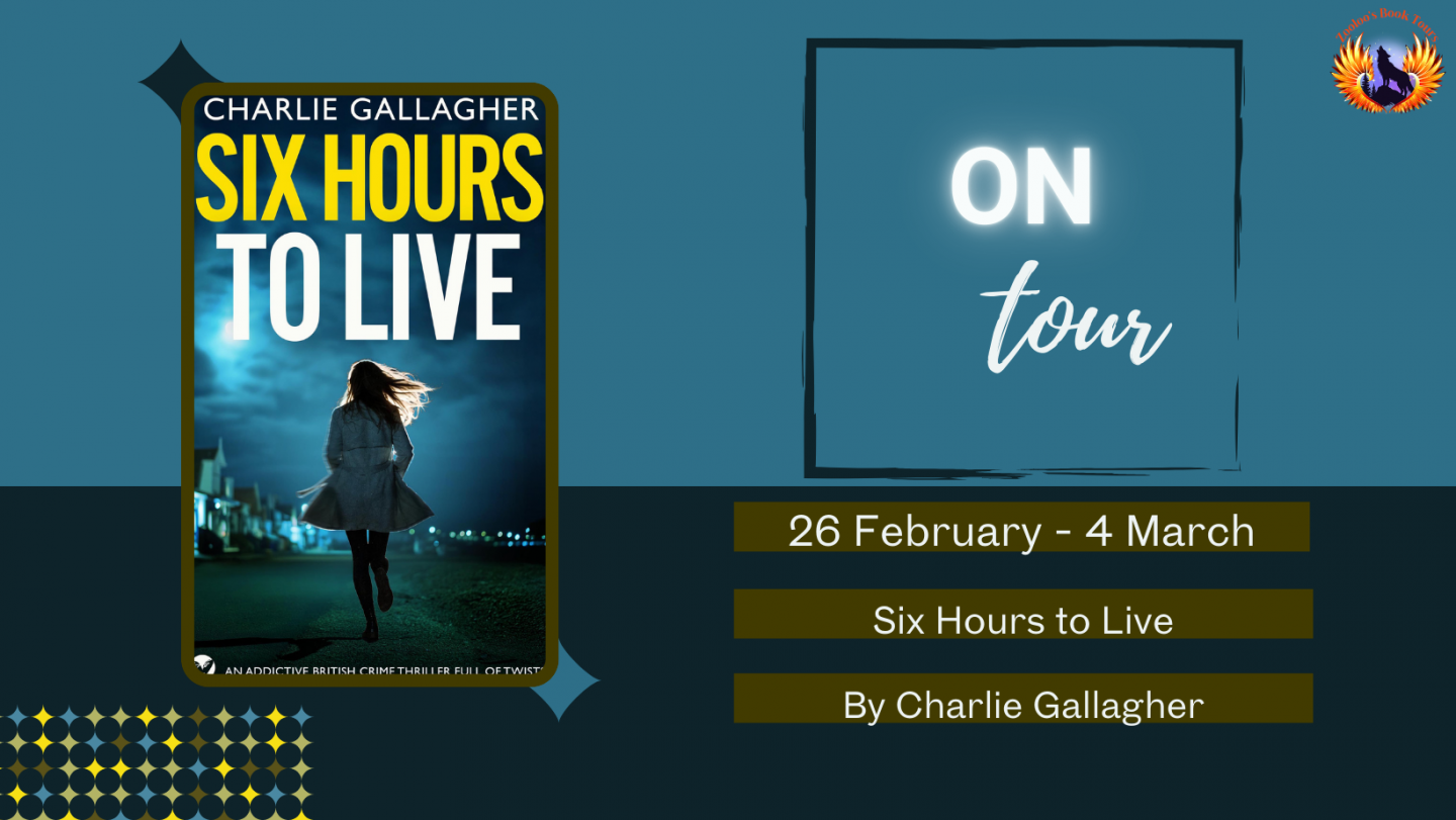 Six Hours to Live by Charlie Gallagher
