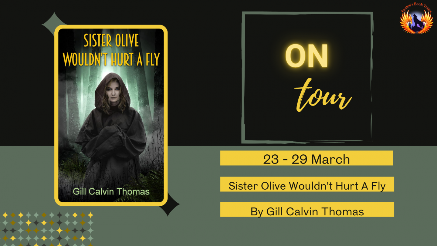 Sister Olive Wouldn’t Hurt A Fly by Gill Calvin Thomas