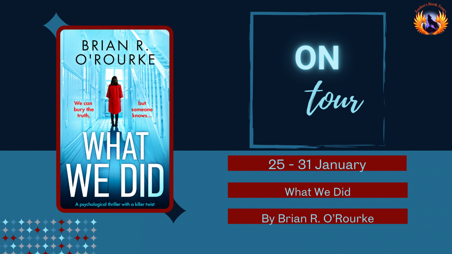 What We Did by Brian R. O’Rourke