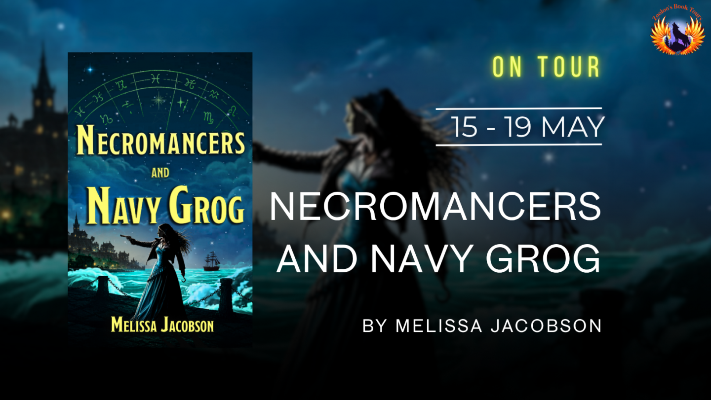 Necromancers and Navy Grog by Melissa Jacobson