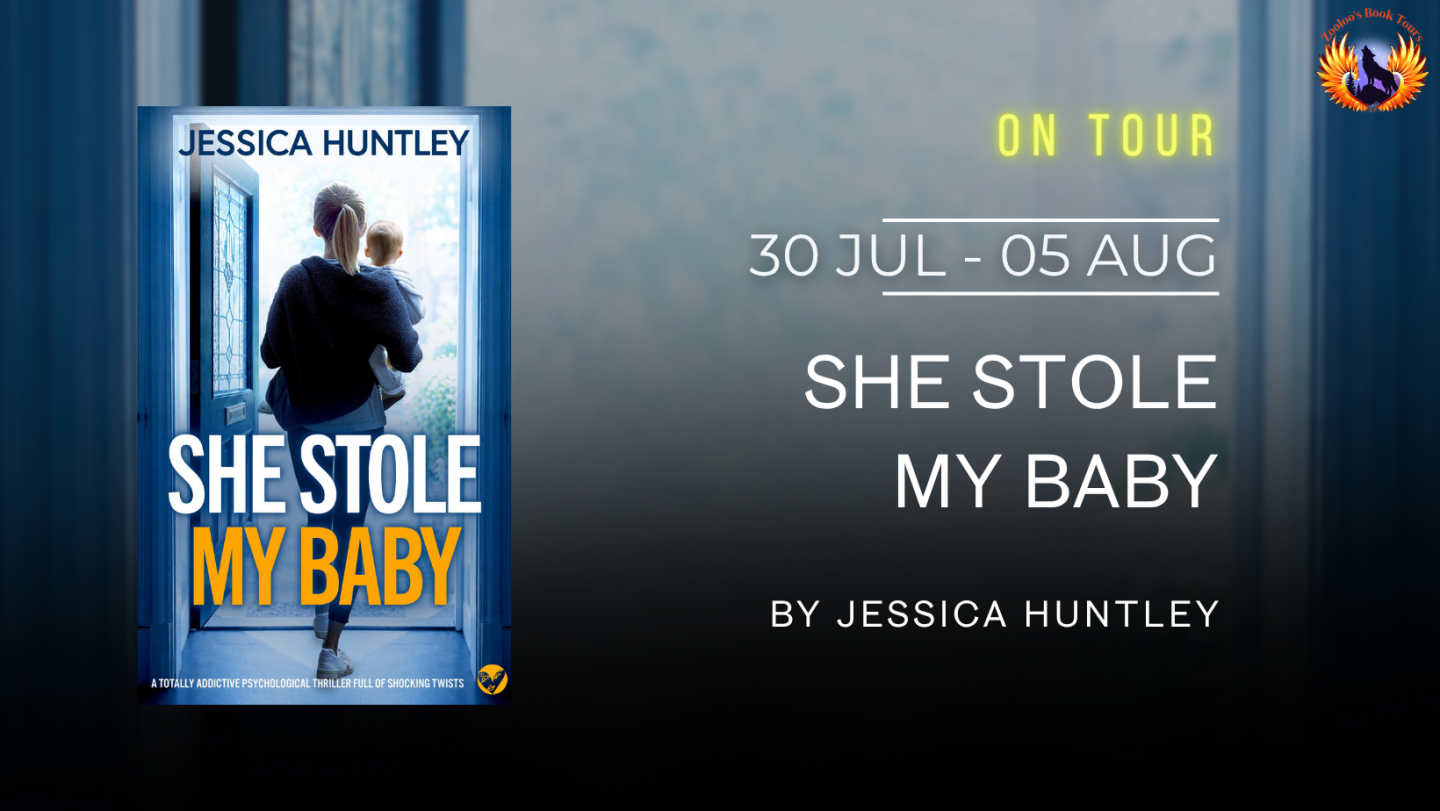 She Stole My Baby by Jessica Huntley