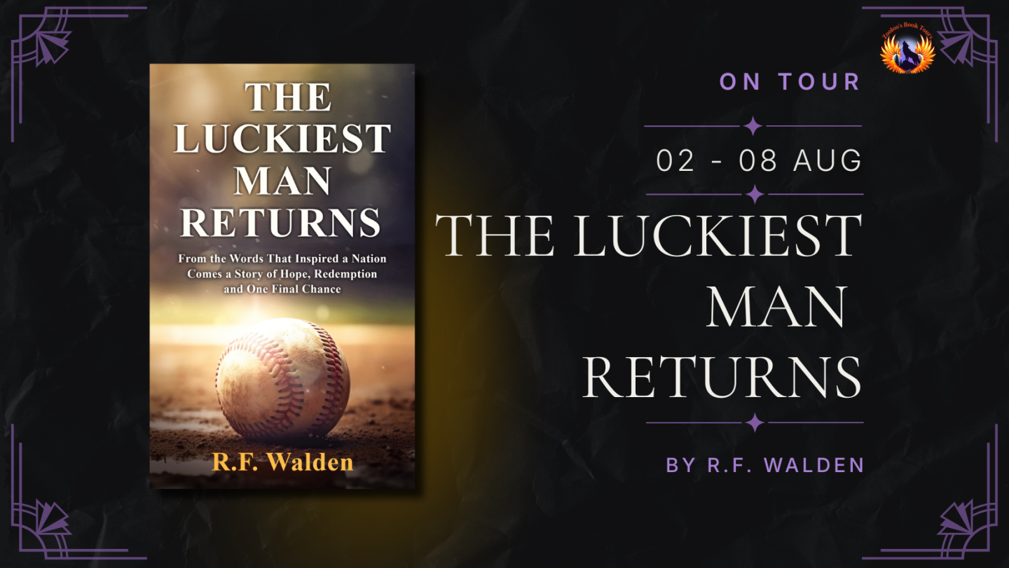The Luckiest Man Returns by R.F Walden