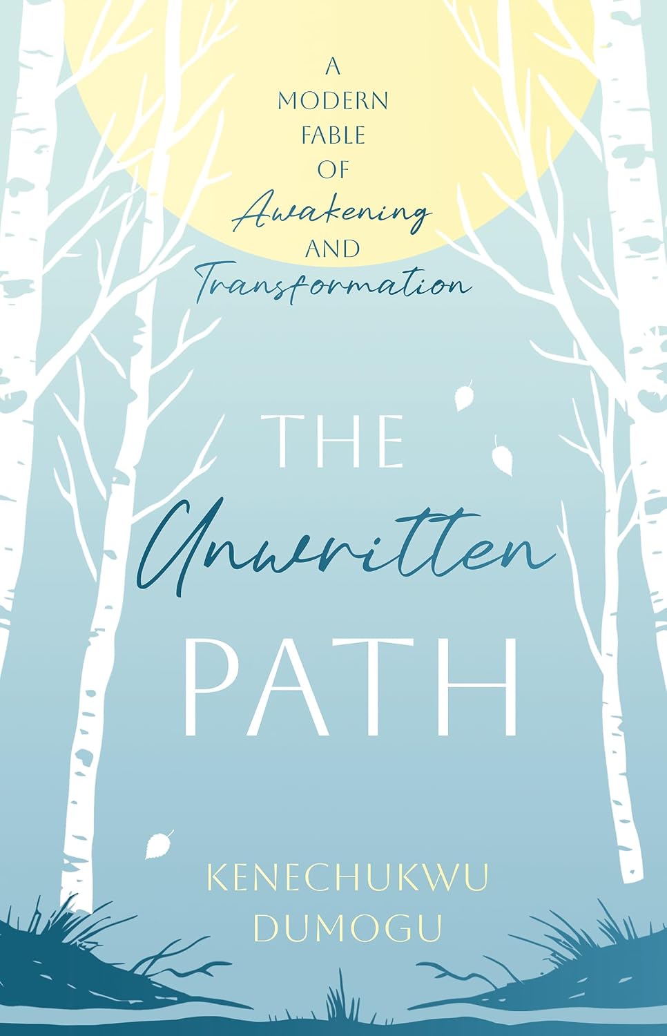The Unwritten Path by Kenechukwu Dumogu