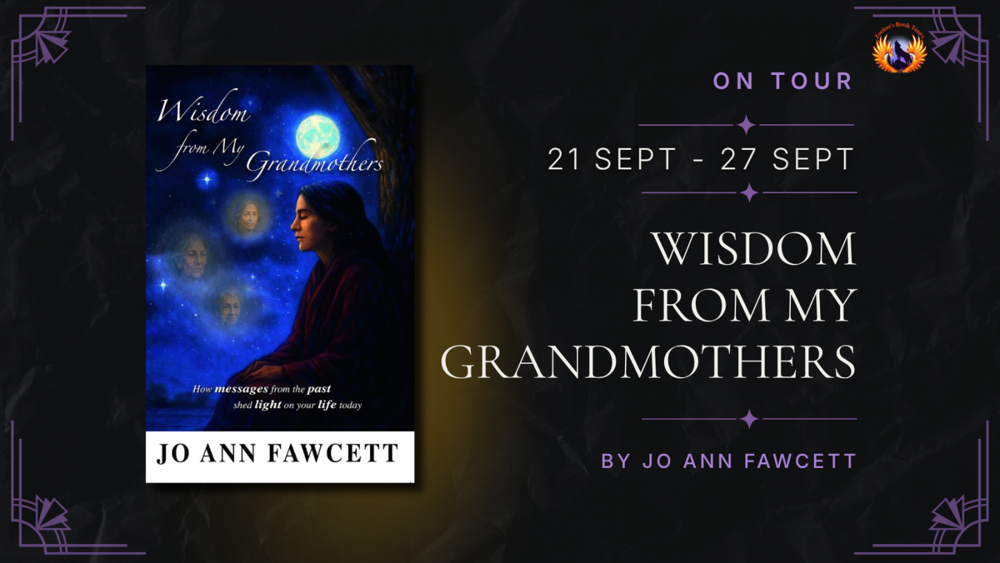 Wisdom from My Grandmothers by Jo Ann Fawcett